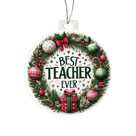 Best Teacher Ever Ornament Version 1