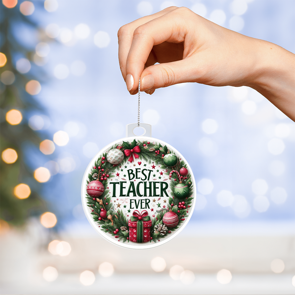 Best Teacher Ever Ornament Version 1